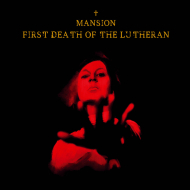 MANSION First Death of the Lutheran [CD]